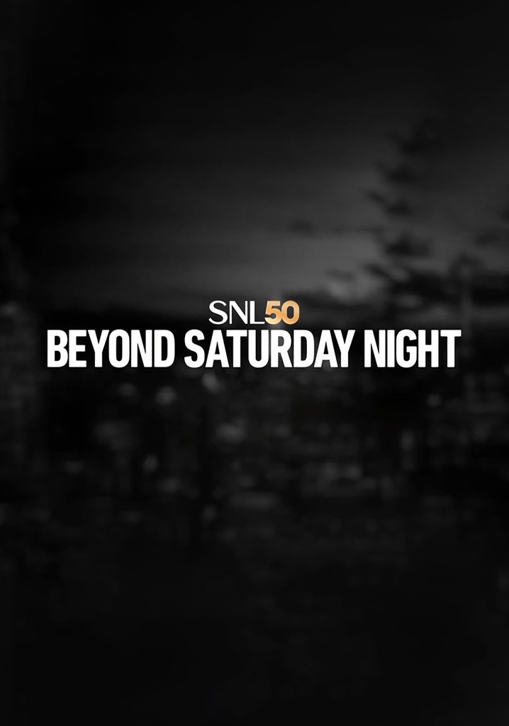 SNL50: Beyond Saturday Night poster