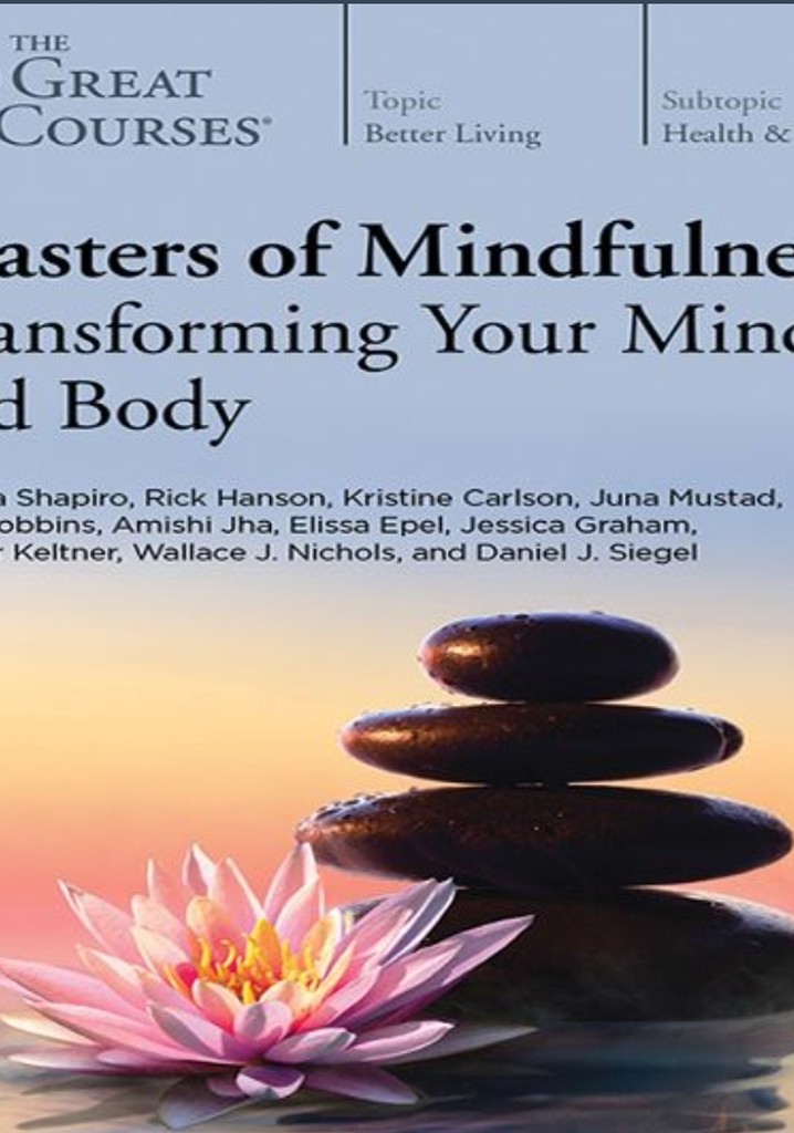 Masters of Mindfulness: Transforming Your Mind and Body poster
