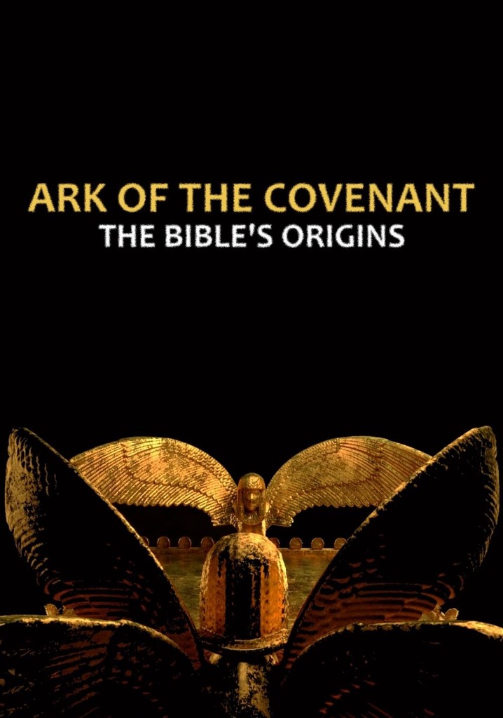 Ark of the Covenant: The Bible’s Origins poster