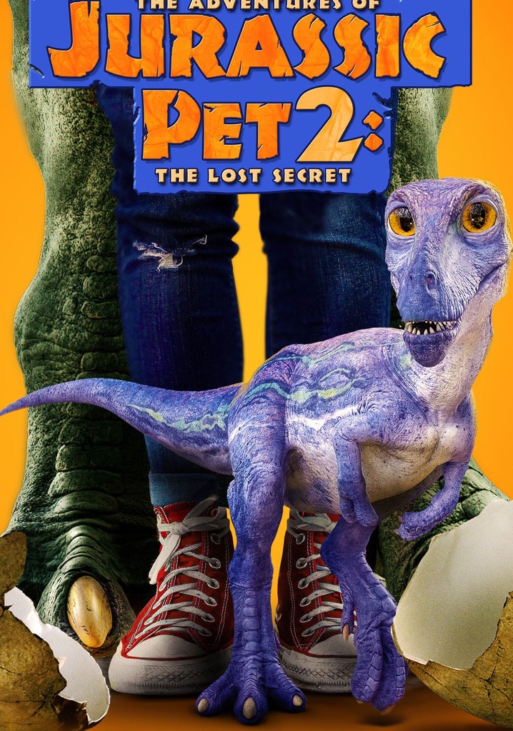 The Adventures of Jurassic Pet 2: The Lost Secret poster