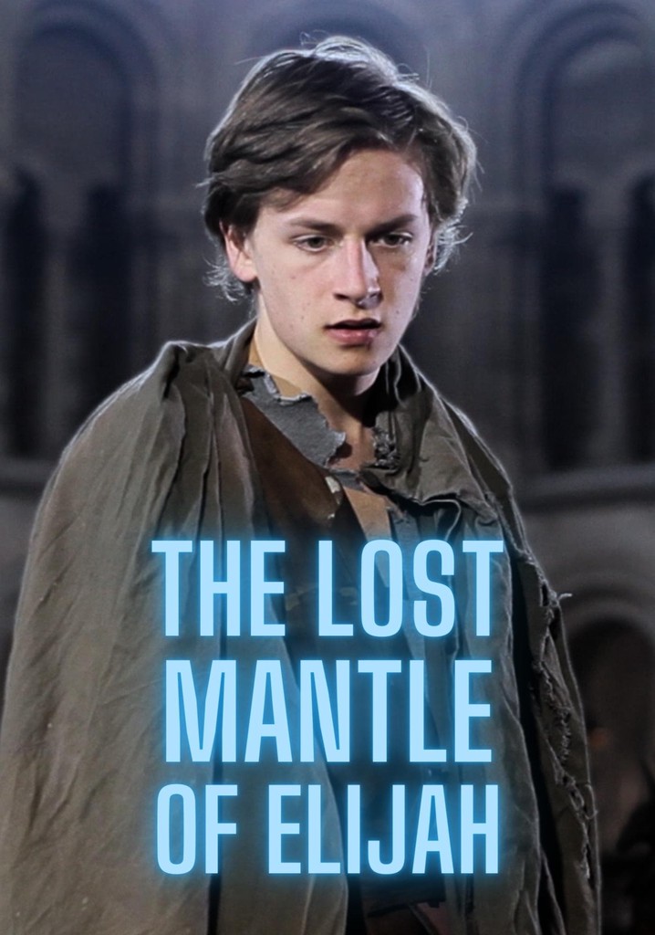 The Lost Mantle of Elijah poster