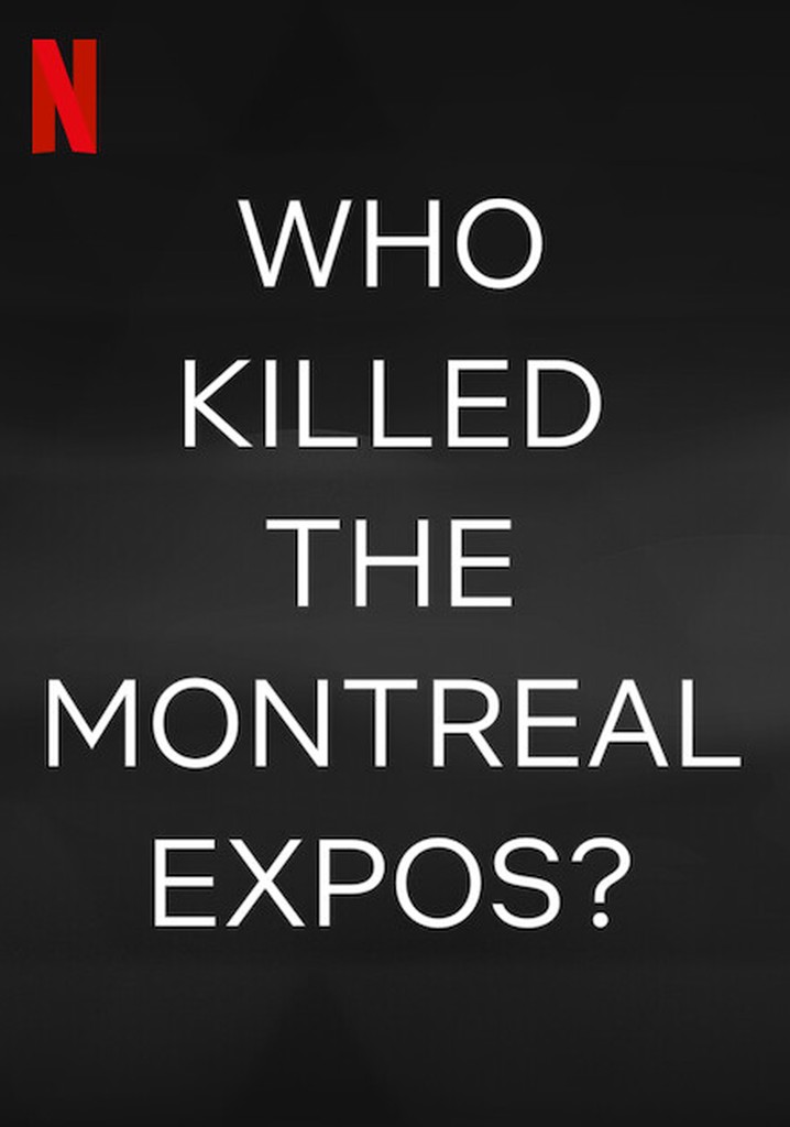 Who Killed The Montreal Expos? poster
