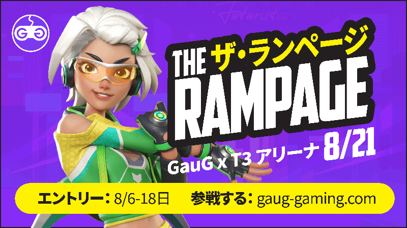 The Rampage  - T3アリーナ × GauG_Image