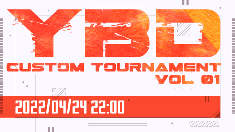 YBD Custom Tournament Vol.01_Image