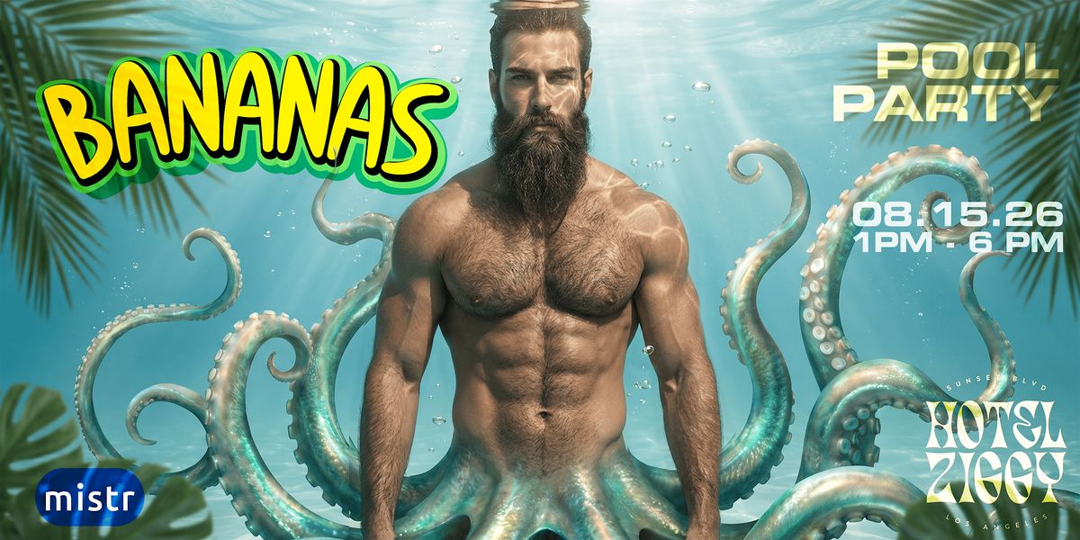 BANANAS: LA'S WILDEST GAY POOL PARTY flyer