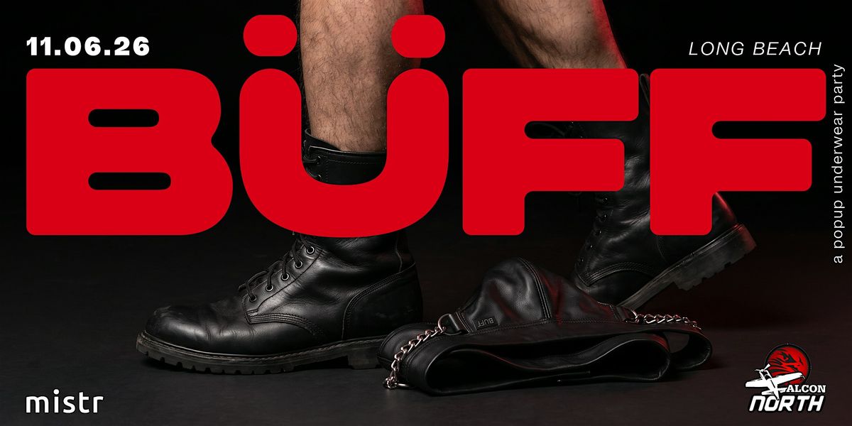 BÜFF Party Long Beach @ Falcon North flyer