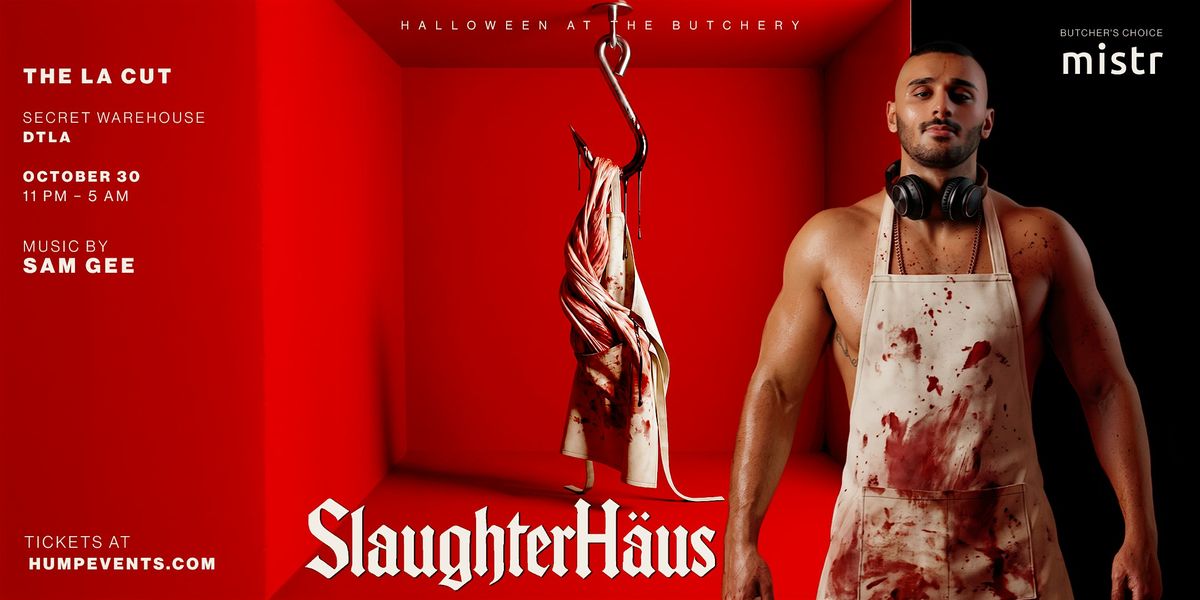 Slaughterhäus: The LA Cut | Los Angeles (21+) flyer