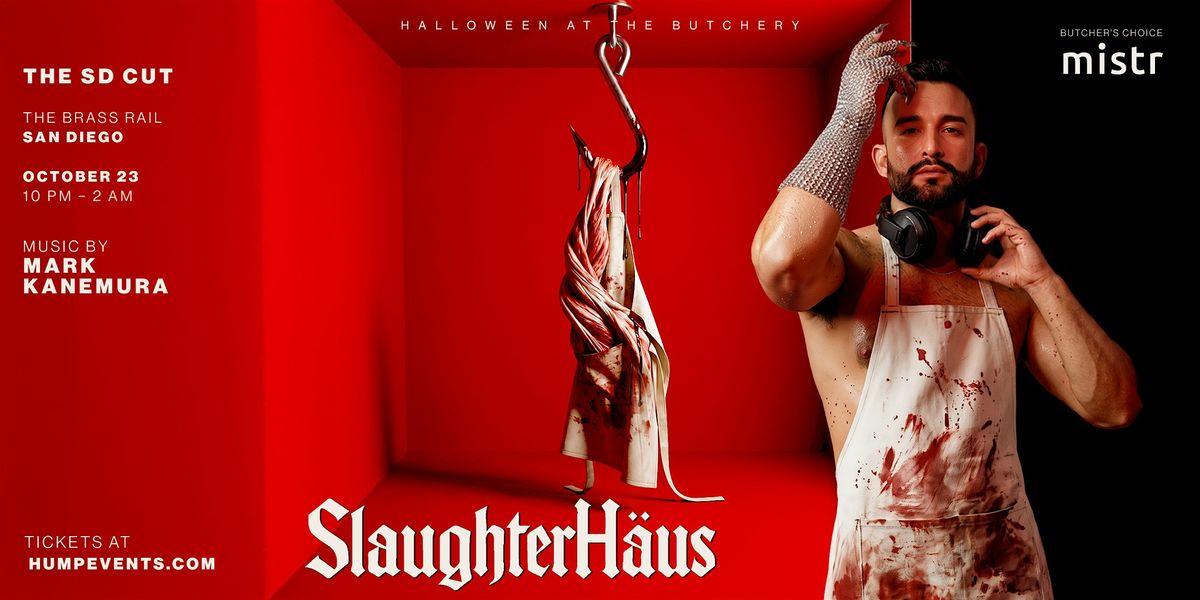 Slaughterhäus: The SD Cut | San Diego (21+) flyer