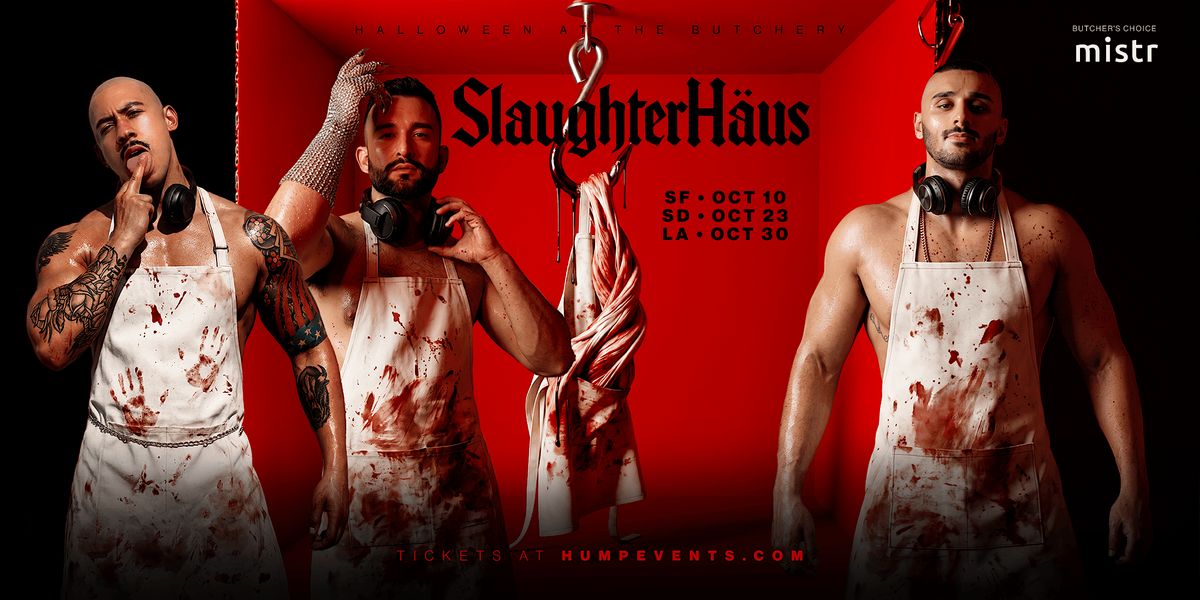 Slaughterhäus: The Sf Cut | San Francisco (21+) flyer