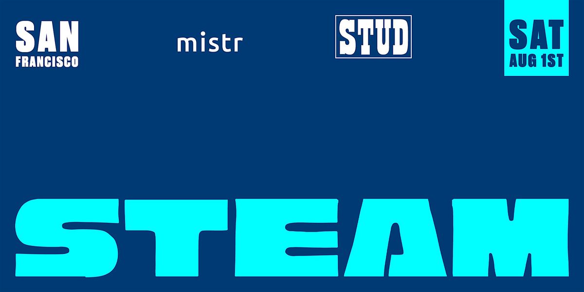 STEAM Towel Party San Francisco August Edition flyer