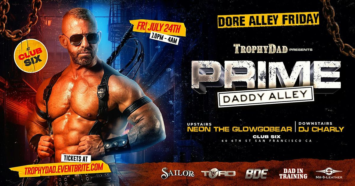 PRIME - Daddy Alley at CLUB SIX! flyer