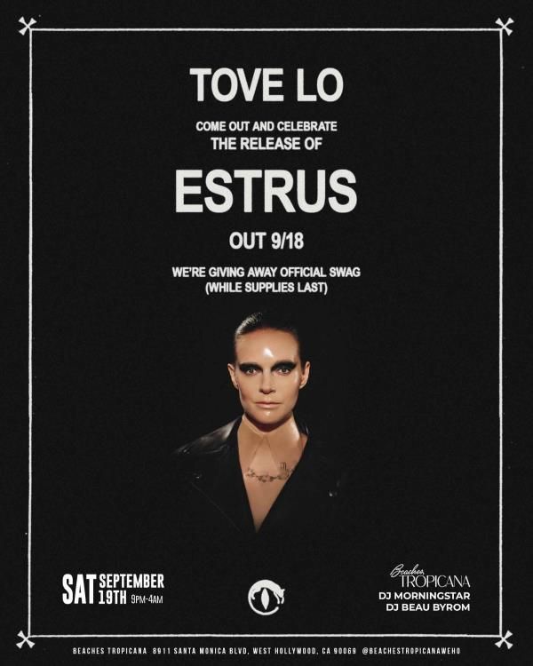 TOVE LO - ESTRUS Release Celebration! flyer