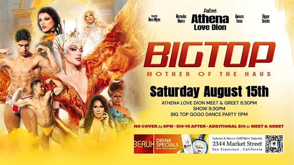 Athena Dion Mother of the Haus  Big Top Saturday Aug 15th BEAUX flyer