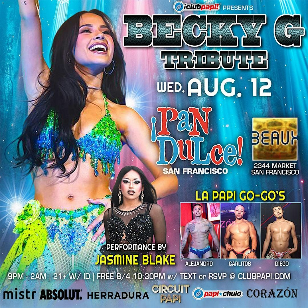 PAN DULCE LATIN HUMP DAY FIESTA  BECKY G TRIBUTE @BEAUX SF POWERED BY MISTR flyer