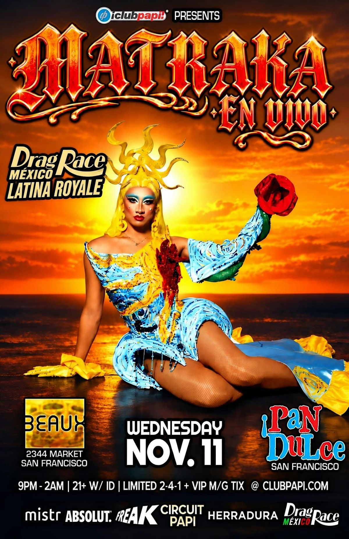 PAN DULCE PRESENTS LATINA ROYALE FINALIST "MATRAKA"  LIVE @ BEAUX SF flyer
