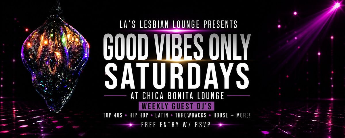 SATURDAYS @ Chica Bonita  Lounge in DTLA • LGBTQ+ flyer