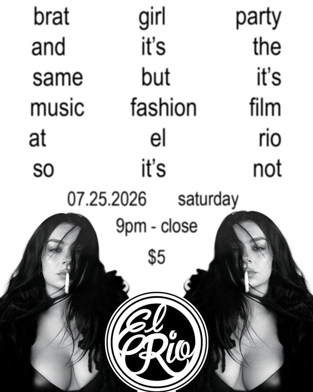 brat girl party and it's the same but it's music fashion film ($5 Cover) flyer