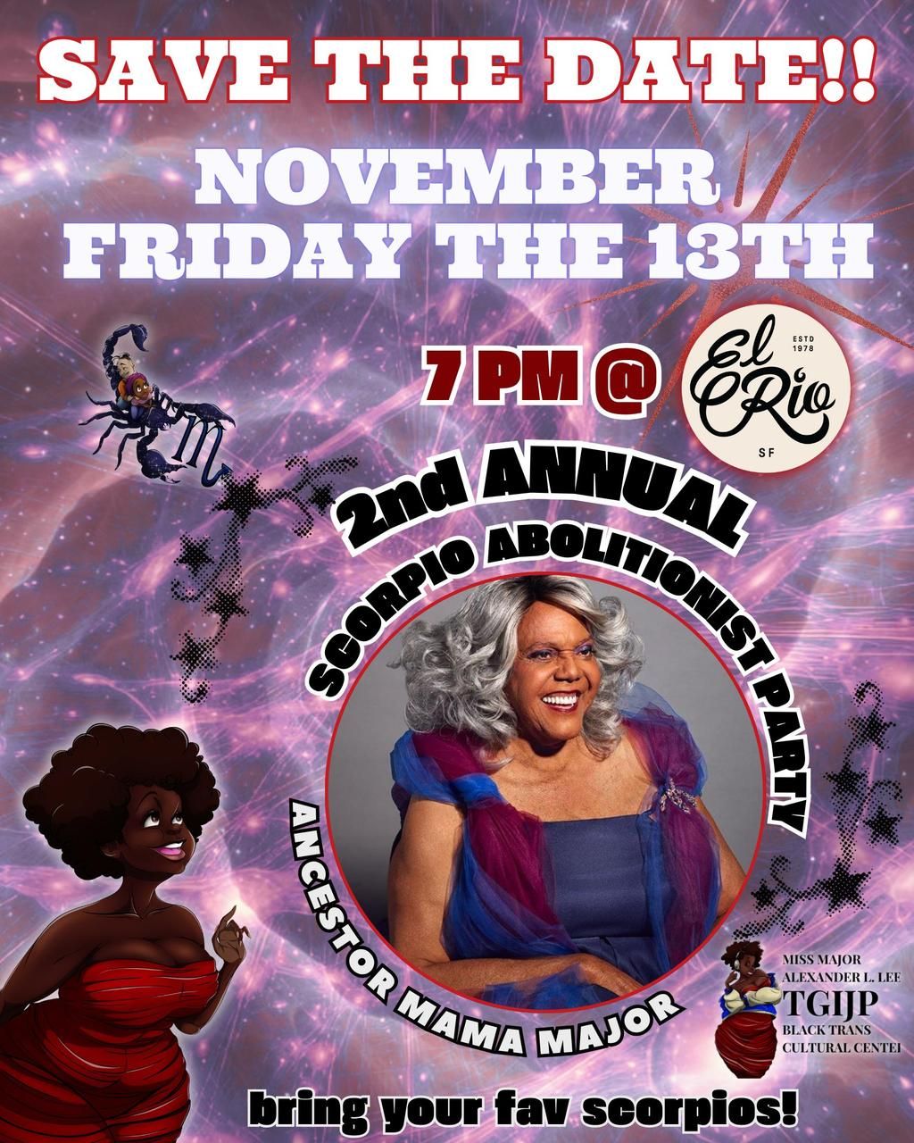 Celebration of All Things Scorpio -- A Fundraiser for the Miss Major & Alex Lee TGIJP Black Trans Cultural Center flyer