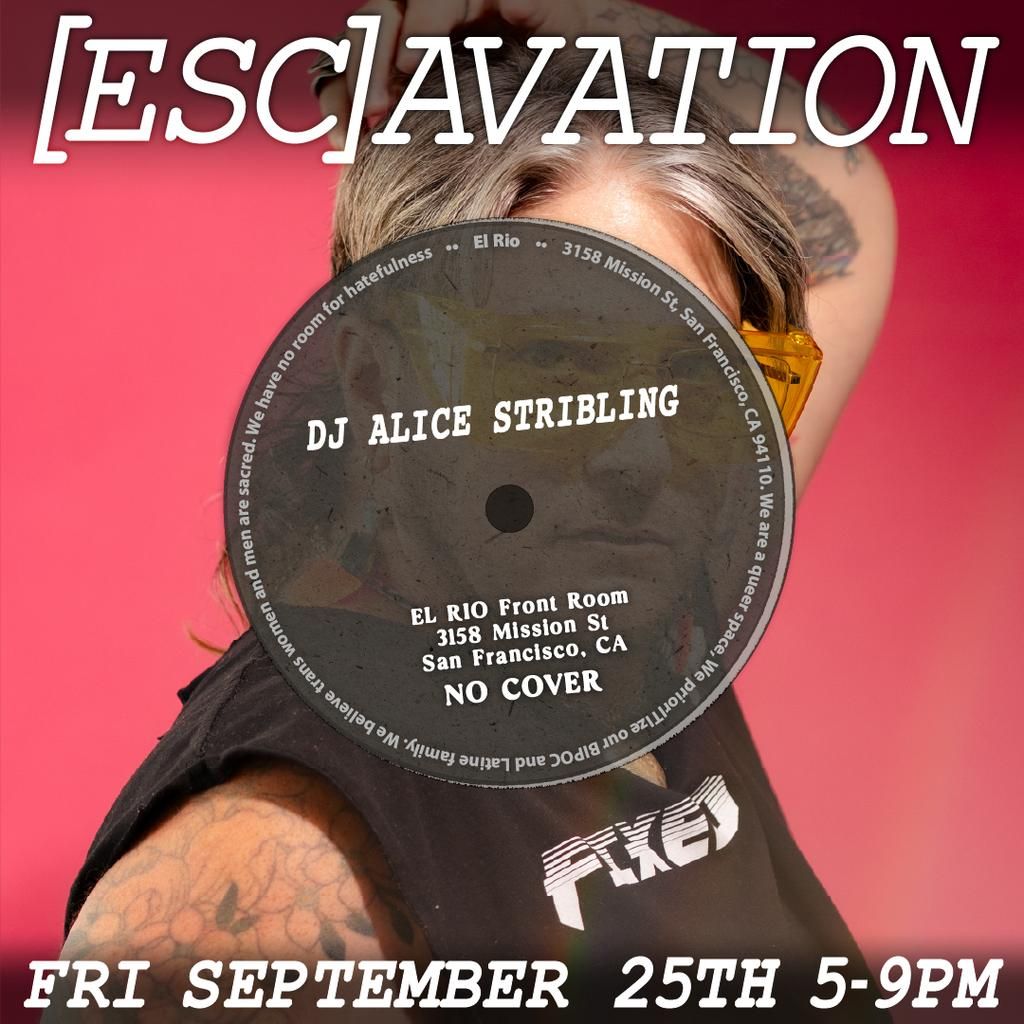 [ESC]AVATION with DJ Alice Stribling & DJ Charles Hawthorne (Free) flyer