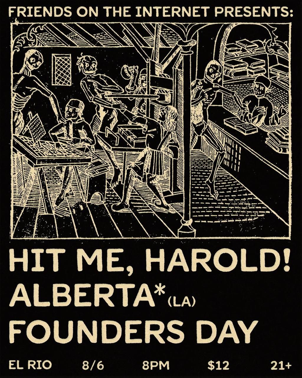 Friends on The Internet Presents: Hit Me, Harold! + Alberta + Founders Day ($12) flyer