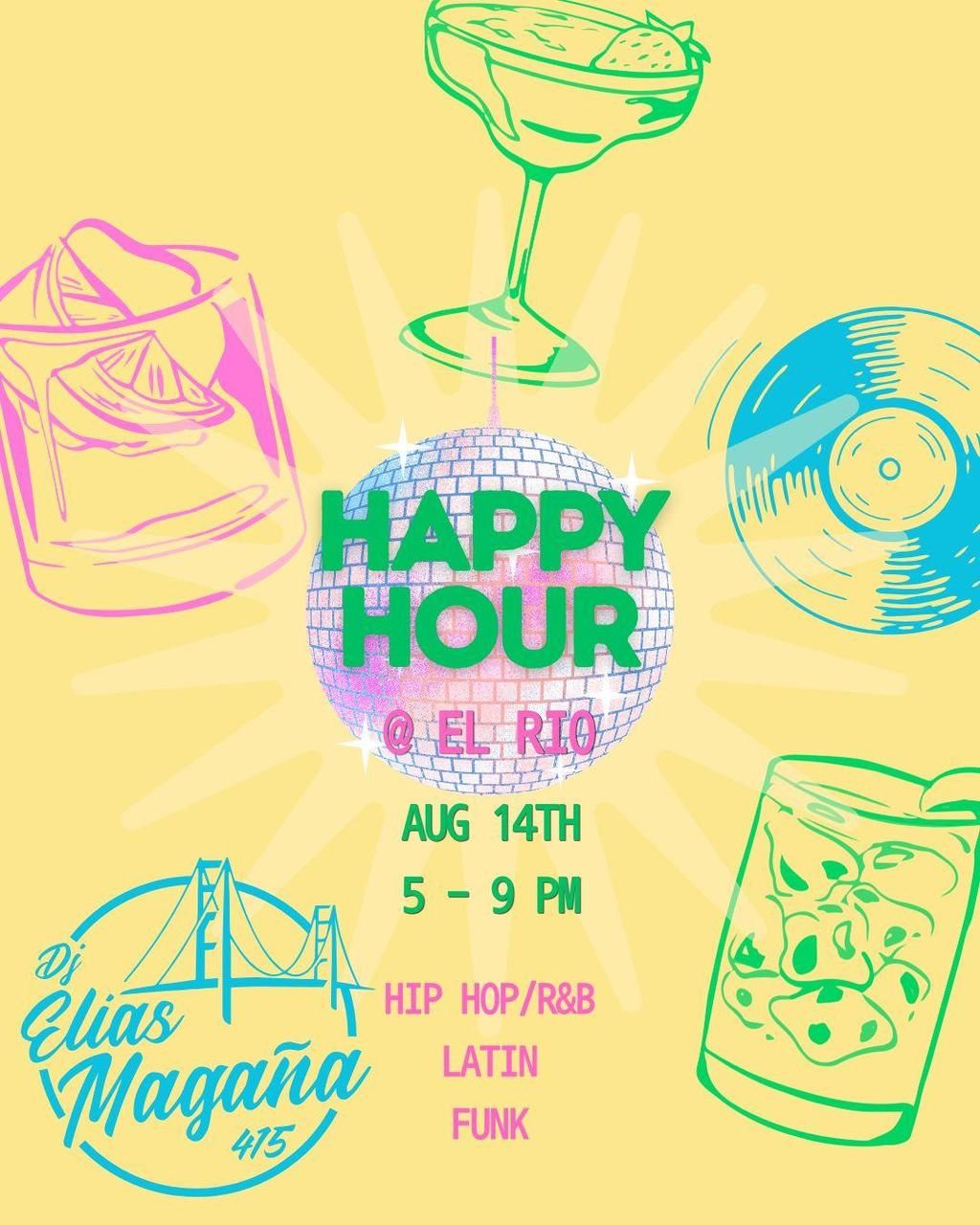 Happy Hour with DJ Elias Magaña (Free) flyer