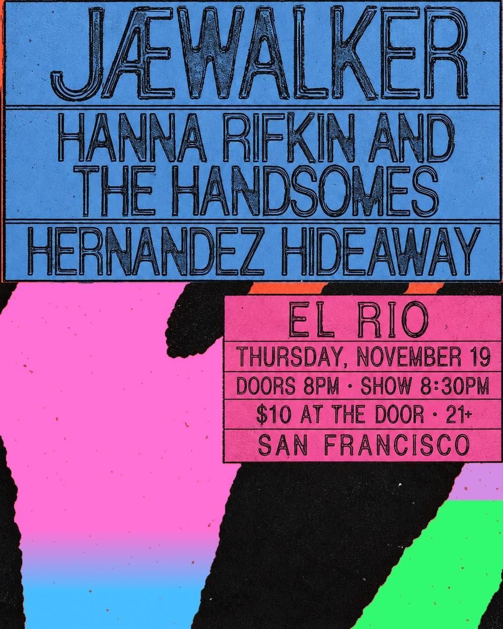 JÆWALKER, Hanna Rifkin and The Handsomes, Hernandez Hideaway ($10 Cover) flyer