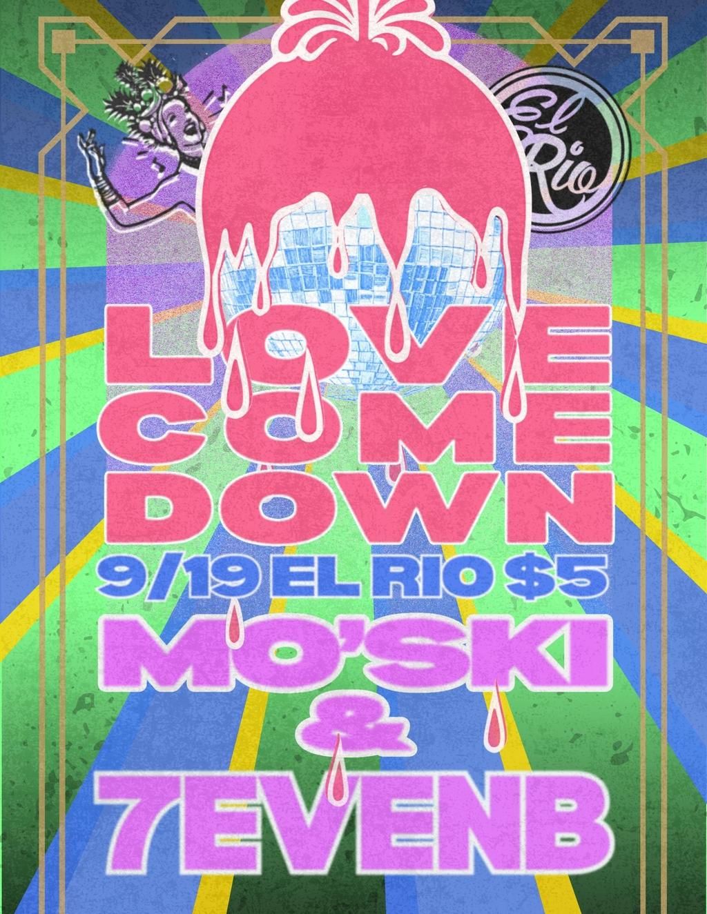 Love Come Down with DJs 7EvenB & Mo'Ski flyer