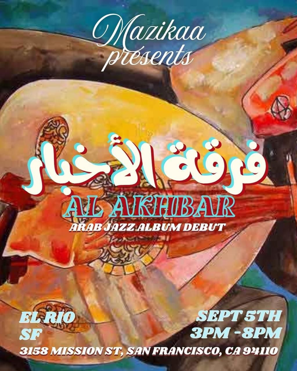 Mazikaa Presents: Al Akhbar Arab Jazz Album Debut flyer