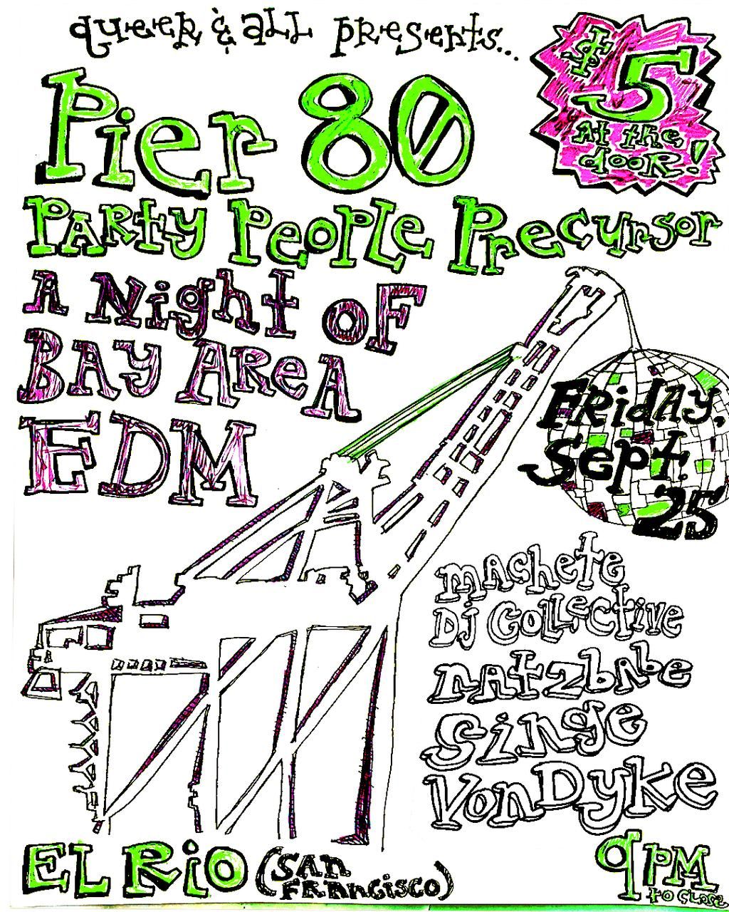 Queer & All Presents: Pier 80 Party People Precursor A Night of Bay Area EDM ($5 Cover) flyer