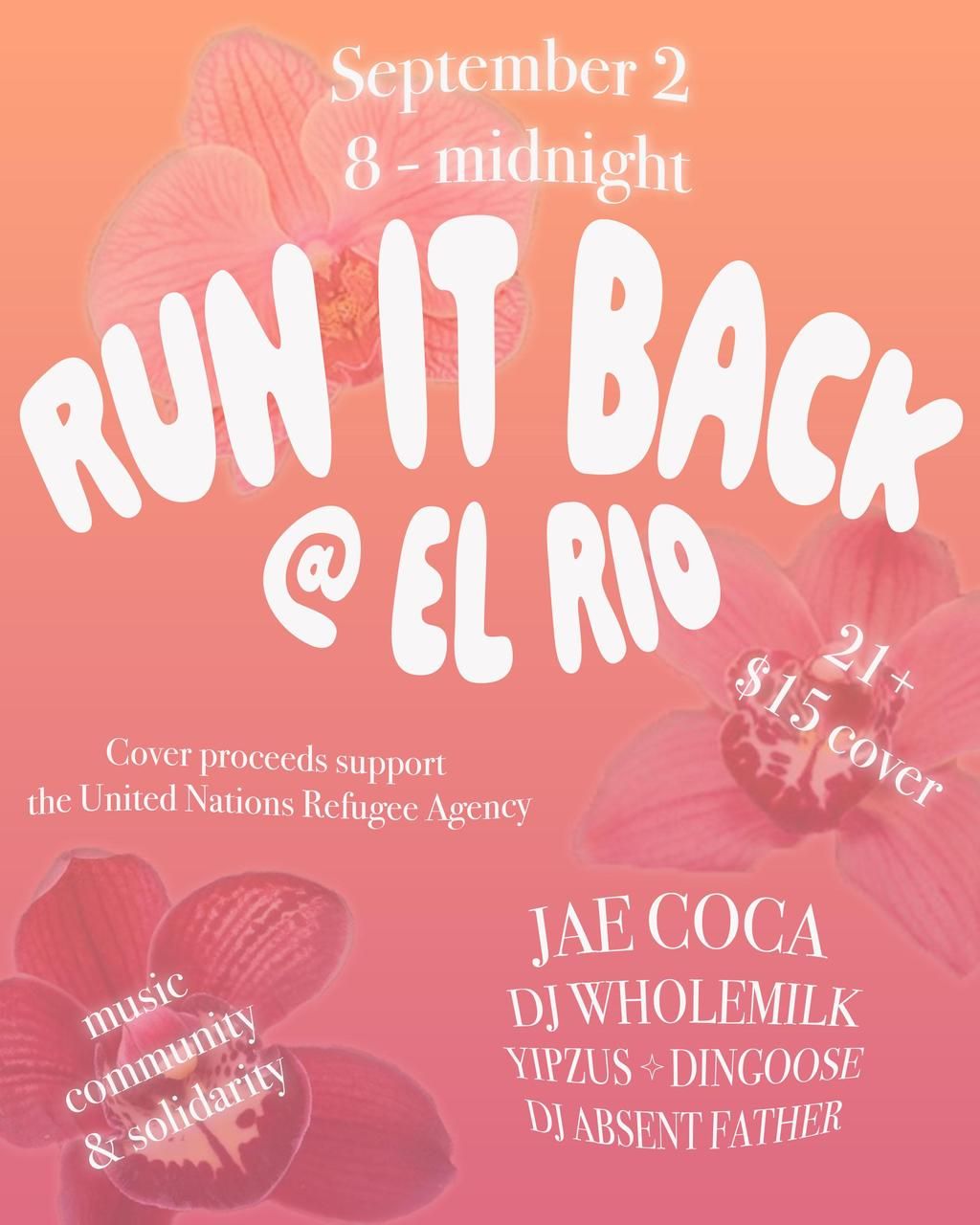 Run it Back at El Rio with Jae Coca, DJ wholemilk, Yipzus, Dingoose, & DJ Absent Father ($15 Cover) flyer