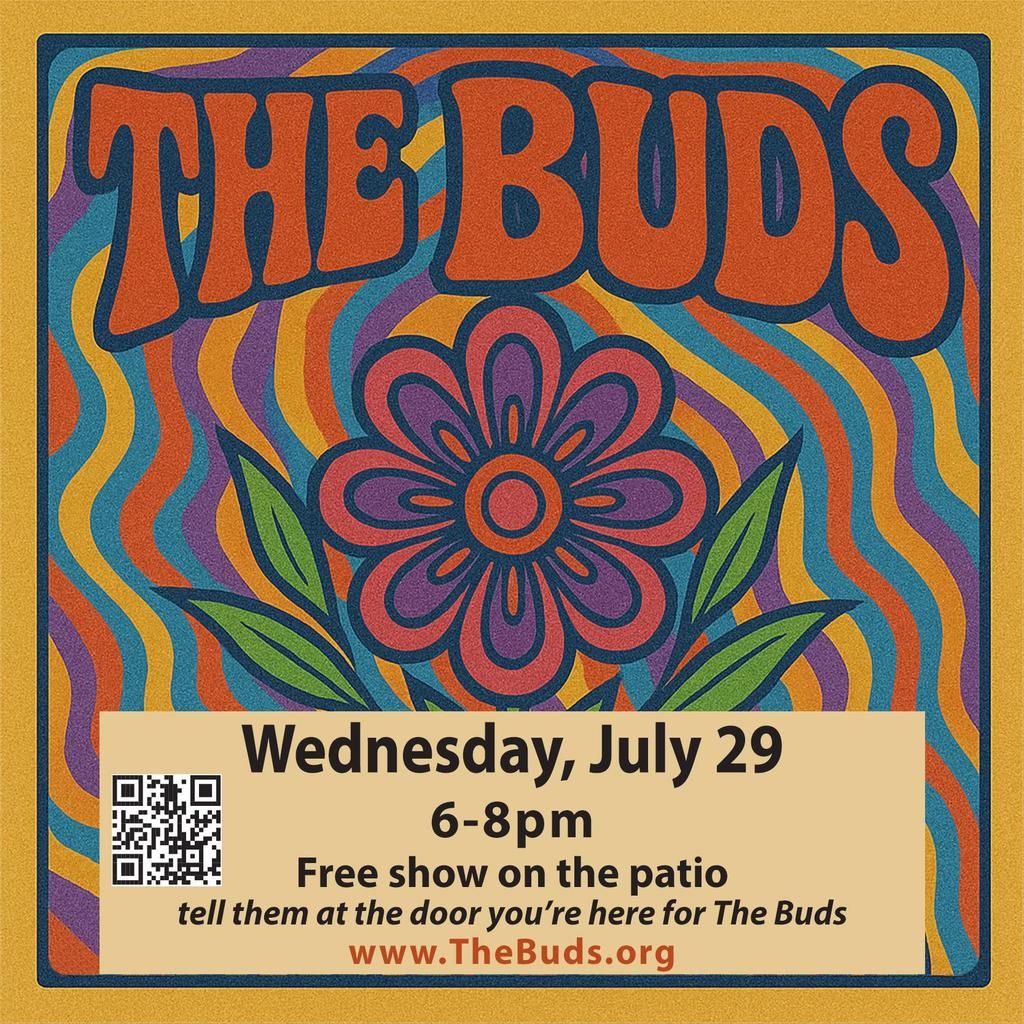 The Buds Return to Garden-Rock the Patio! (Free) flyer