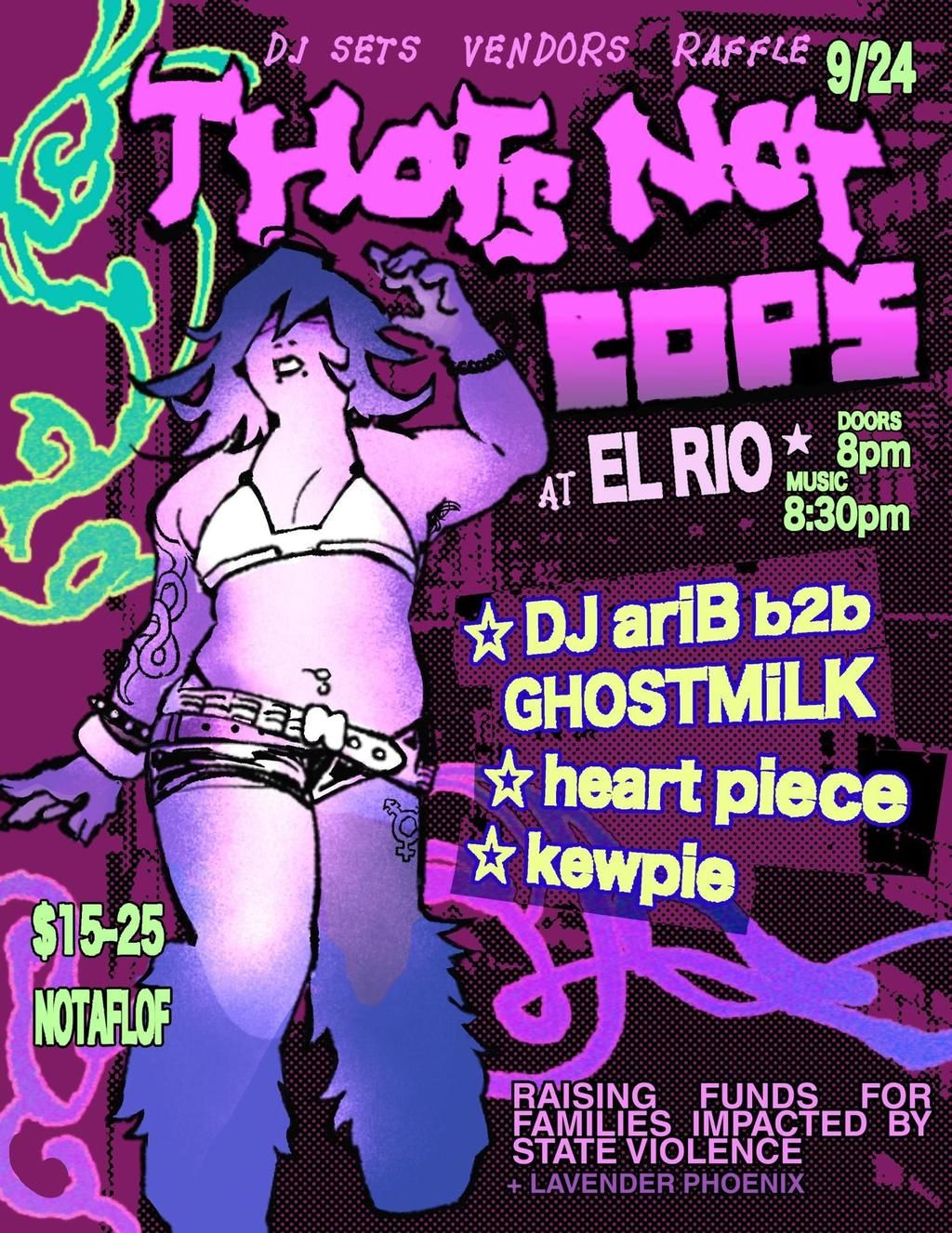 Thots Not Cops with DJ ariB b2b GHOSTMiLK, Heart Piece, and Kewpie ($15 - $25 NOTAFLOF) flyer