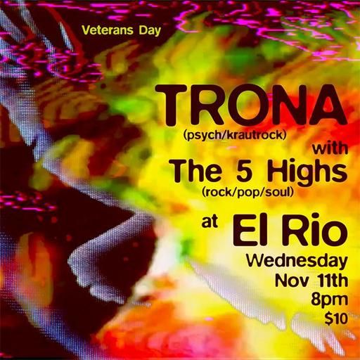 Trona and The 5 Highs at El Rio ($10 Cover) flyer