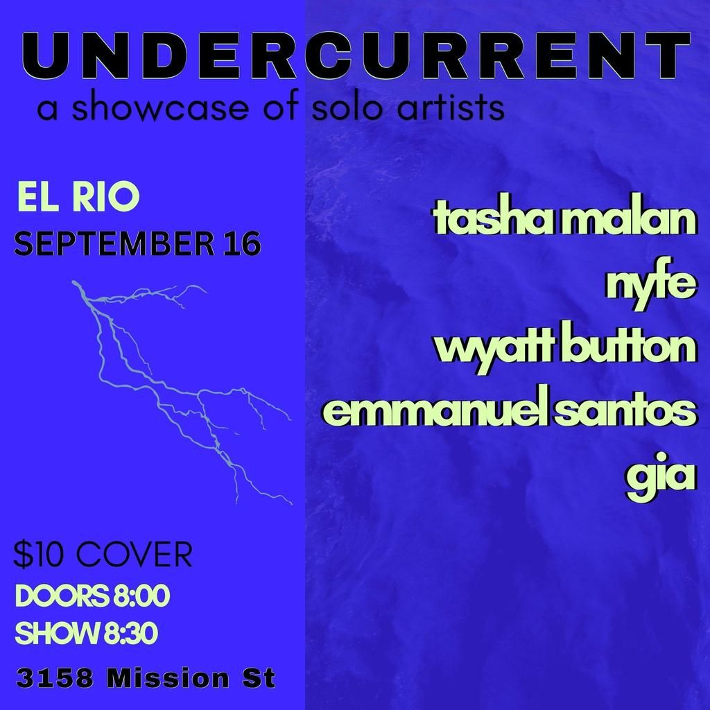 Undercurrent: A Showcase of Solo Artists ($10 Cover) flyer