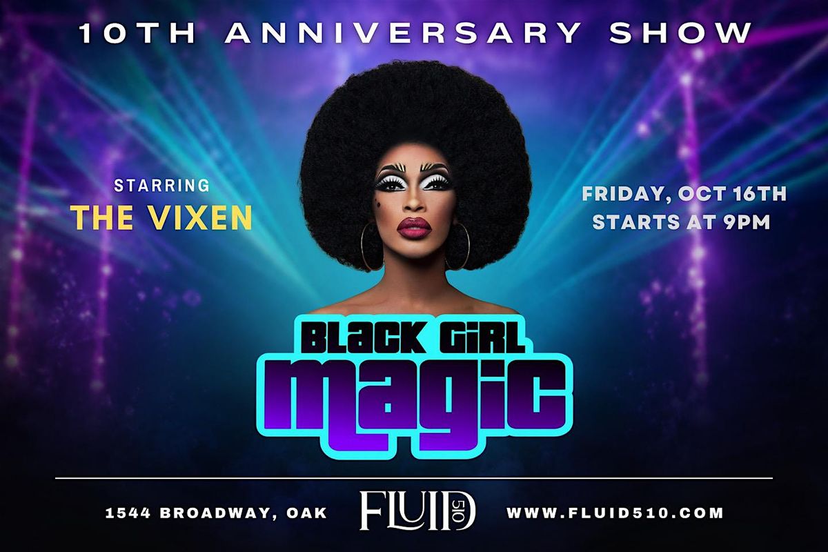 BLACK GIRL MAGIC-10th Anniversary Show 10.16.26 flyer
