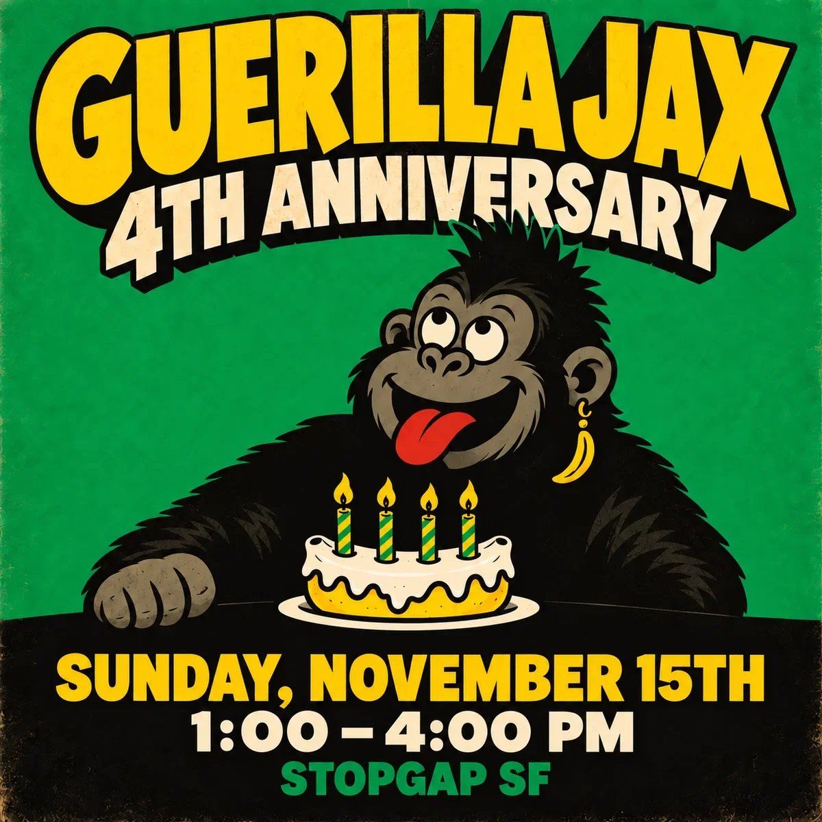 Guerilla Jax: 4 Year Anniversary | Stopgap SF flyer