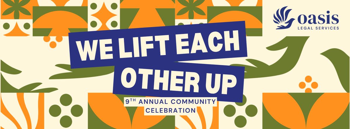 Oasis Legal Services' 9th Annual Community Celebration flyer