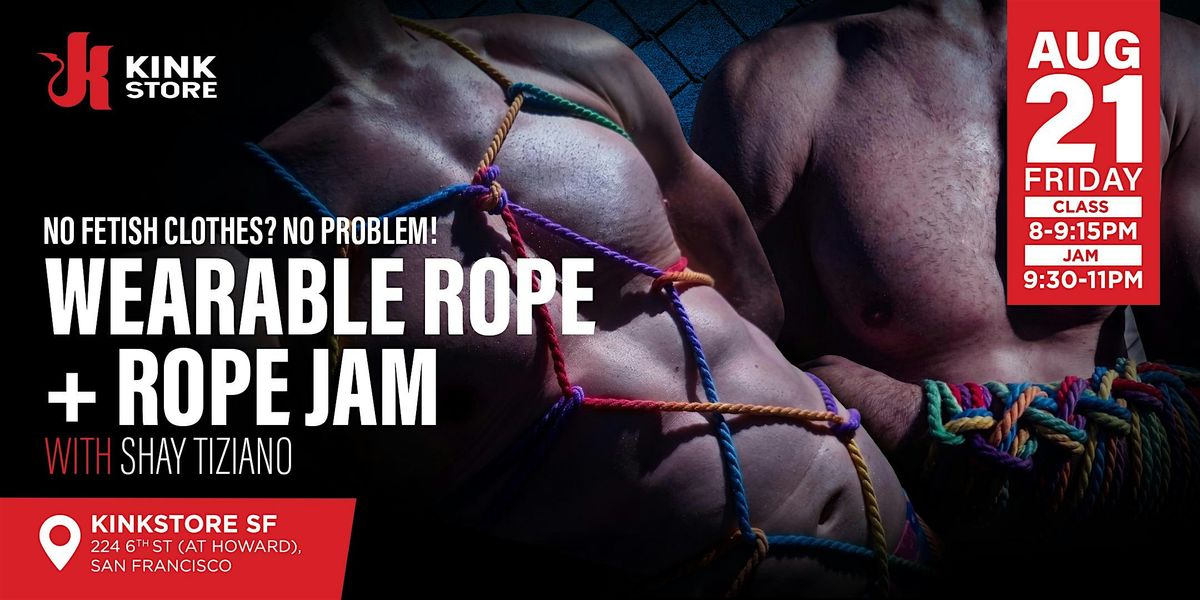 An Introduction to Wearable Rope + Rope Jam with Shay Tiziano flyer
