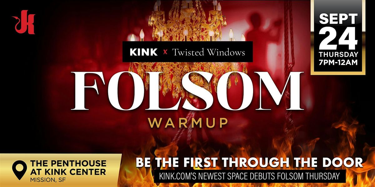Kink.com x Twisted Windows: Folsom Warmup flyer