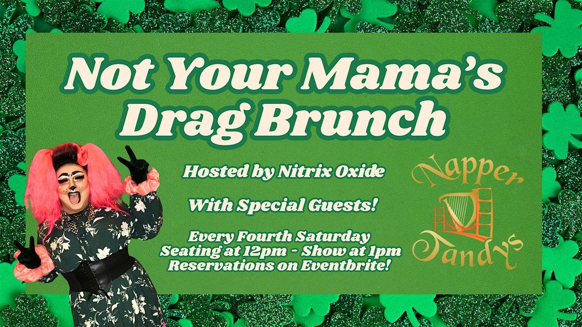 Not Your Mama's Drag Brunch at Napper Tandy's flyer