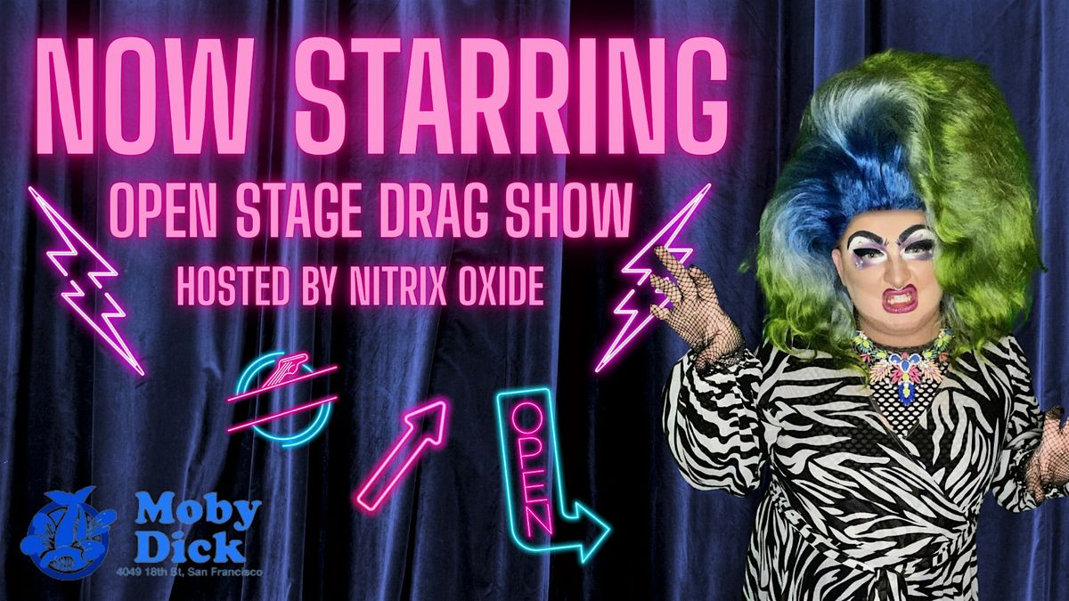 Now Starring! Open Stage Drag Show flyer