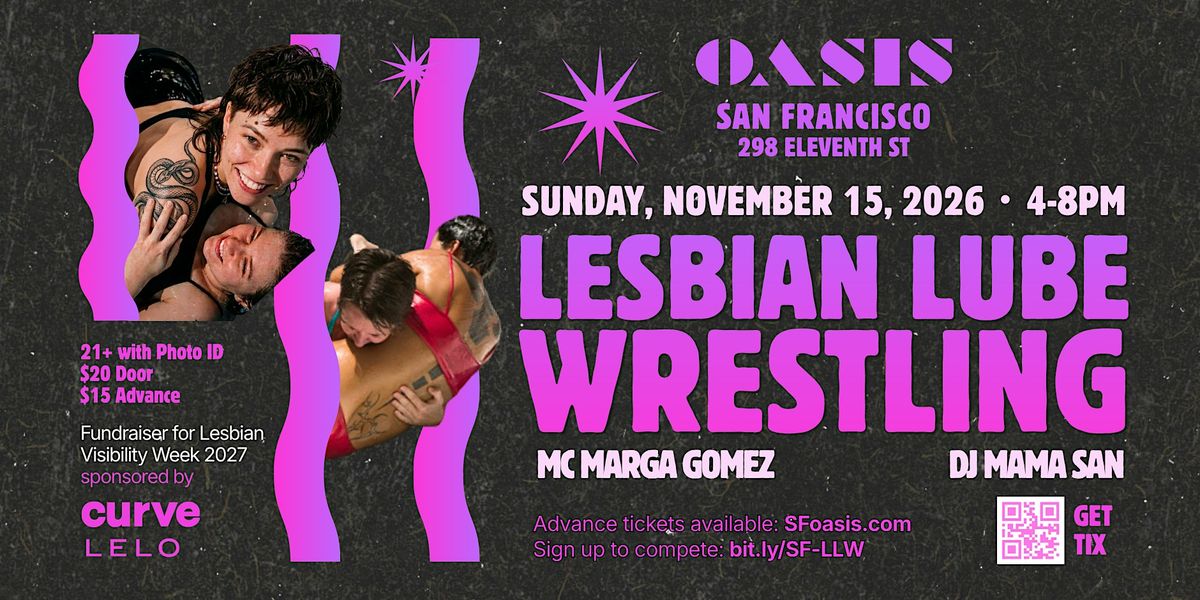 LESBIAN LUBE WRESTLING: A Fundraiser for Lesbian Visibility Week flyer