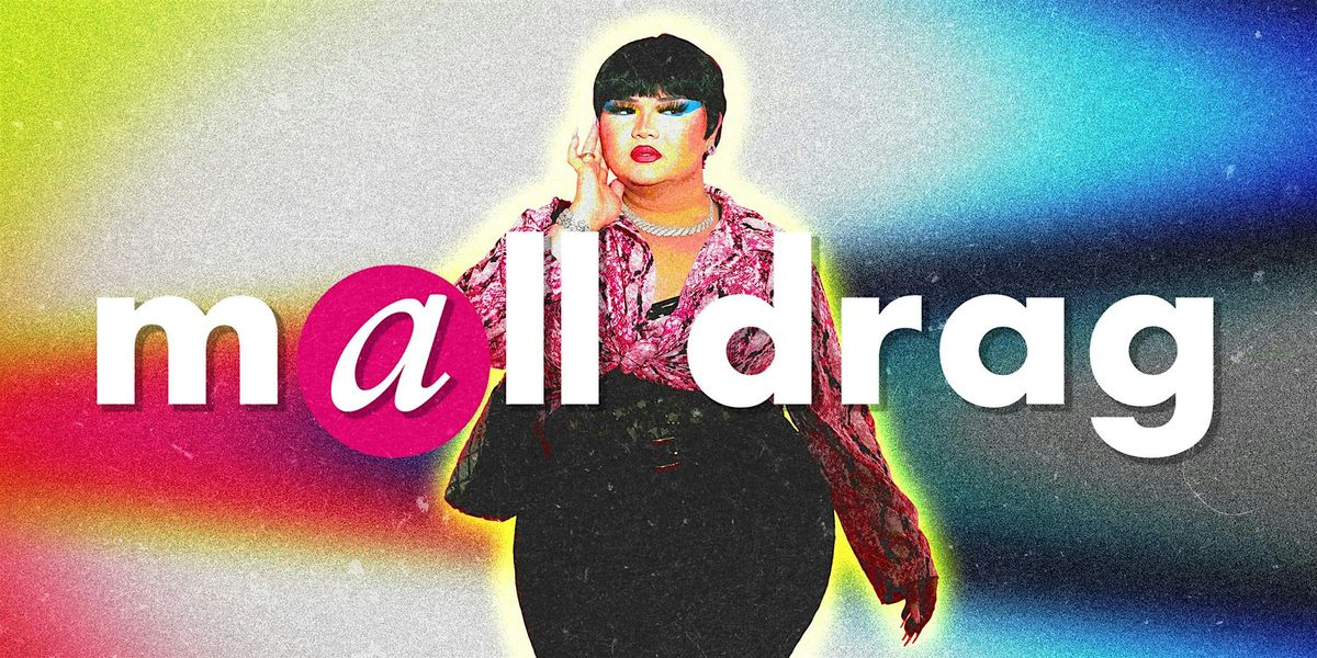Mall Drag flyer