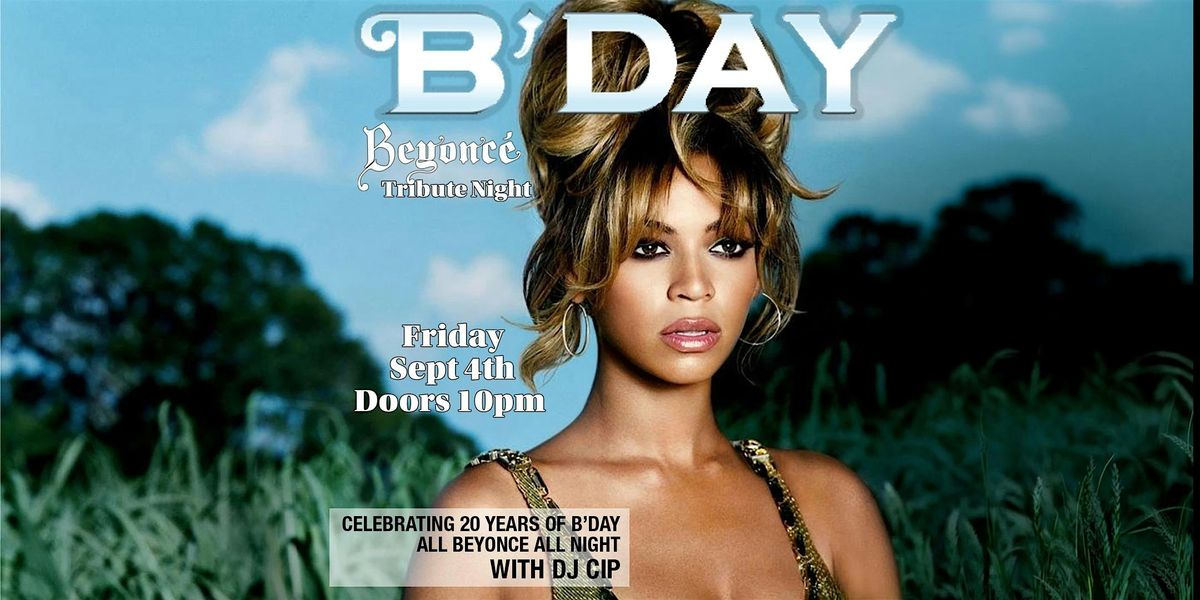 BEYONCÉ: B’DAY 20  TRIBUTE PARTY in the Heart of the Castro! flyer