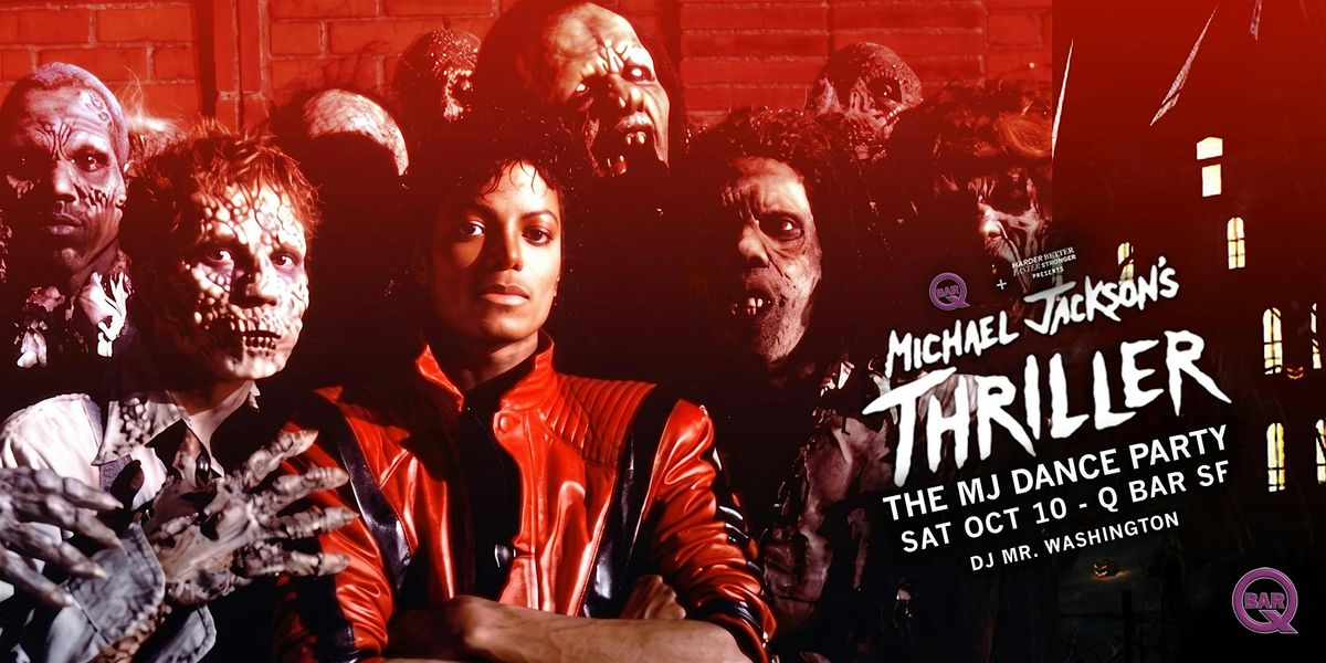 Thriller- The Michael Jackson Dance Party in the Heart of the Castro! flyer
