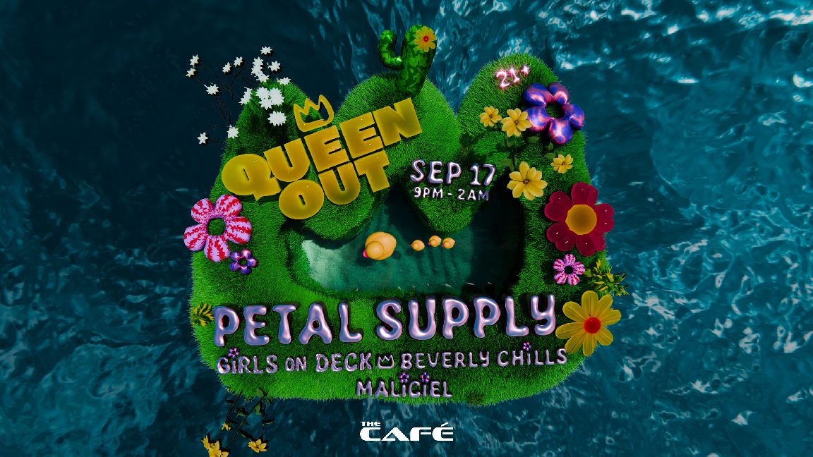 QUEEN OUT at The Café: Petal Supply, Beverly Chills+ flyer