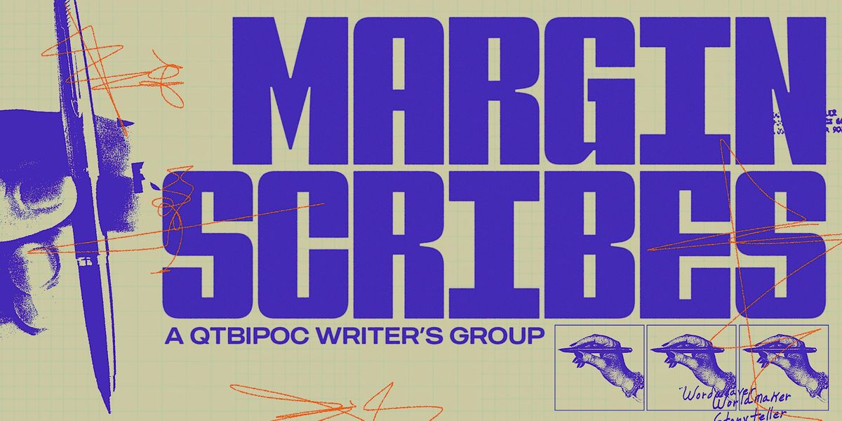 Margin Scribes: A QTBIPOC Writers' Collective (LA) flyer
