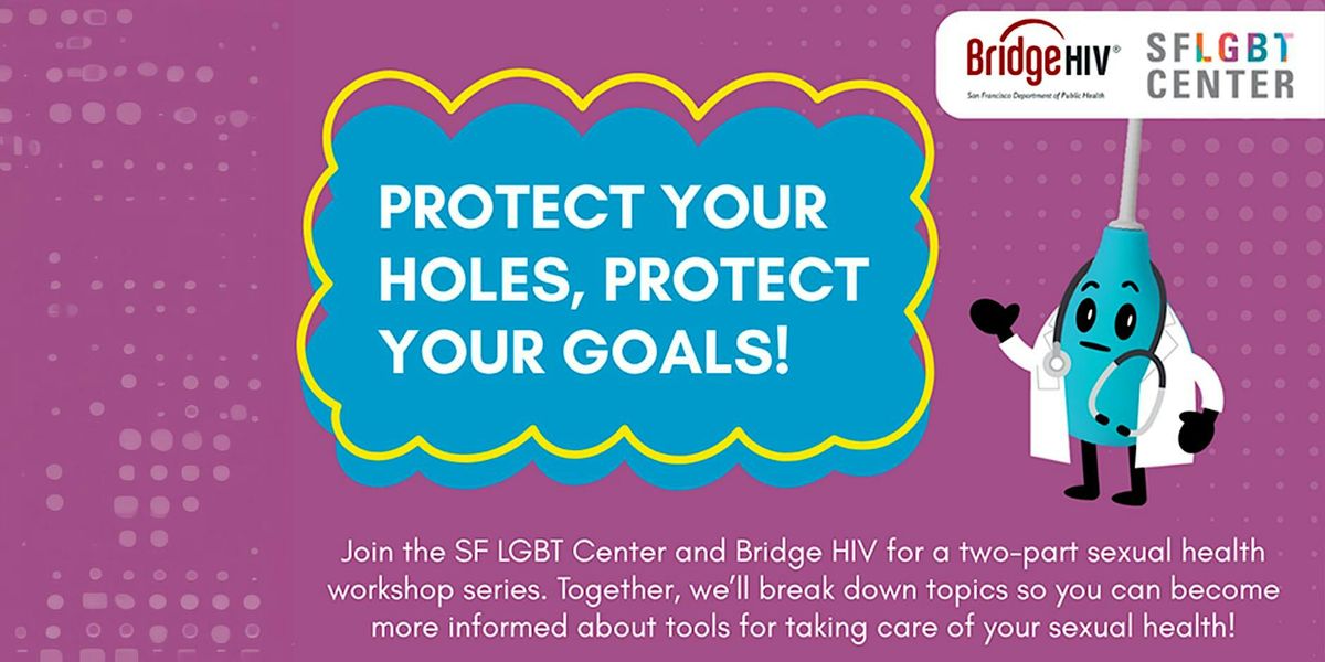 Protect your holes, protect your goals! A sexual health workshop flyer