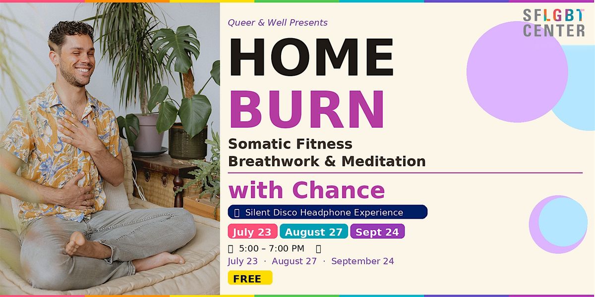 Queer & Well Presents: HOME BURN - Somatic Fitness, Breathwork & Meditation flyer
