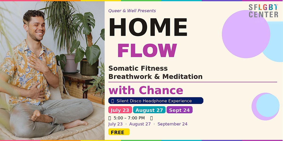 Queer & Well Presents: HOME FLOW- Somatic Fitness, Breathwork & Meditation flyer